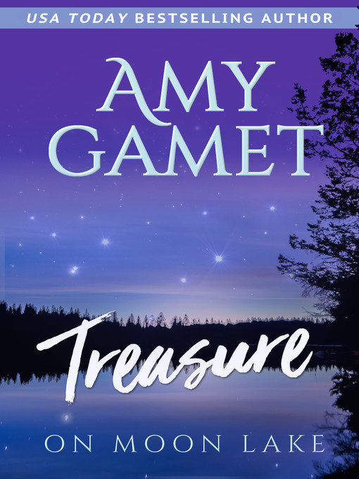 Title details for Treasure on Moon Lake by Amy Gamet - Available